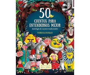 50 cuentos para entendernos mejor: Antologa de cuentos - Spanish Language Hardc