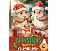 50 Cute Christmas Hamsters - Kids Coloring Book: The Ultimate Christmas Gift for Children and Youngsters