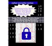 50 Cybersecurity Word Search Puzzles for Adults: Fun Brain Games for Tech Enthusiasts: Large Print 8.5 x 11 Activity Book with Cyber Terms, Network Security & Hacker Vocabulary