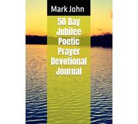 50 Day Jubilee Poetic Prayer Devotional Journal