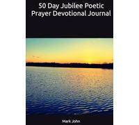 50 Day Jubilee Poetic Prayer Devotional Journal