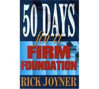 50 Days for a Firm Foundation