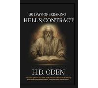 50 DAYS OF BREAKING HELL'S CONTRACT: STEPPING INTO HEAVEN'S COURTS (50-Day Devotionals for Spiritual Warfare and Restoration)