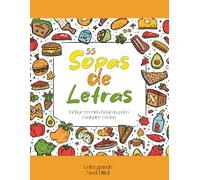 50 Deliciosas Sopas de Letras: Ingredientes y Platos para Descubrir - Nivel Difícil: Incluye recetas básicas para cualquier cocina