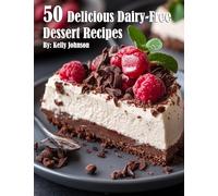 50 Delicious Dairy-Free Desserts Recipes