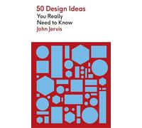 50 Design Ideas You Really Need to Know (50 Ideas You Really Need to Know series)