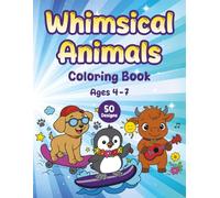 50 Design Whimsical Animals Coloring Book For Kids Ages 4-7 For Boy & Girl