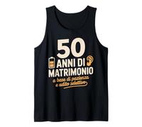 50 di Matrimonio Anni a base di pazienza e udito selettivo Tank Top