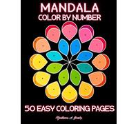 50 Easy Mandala Color by Number Designs | Satisfying Intricate Mindful Geometric Flower Patterns | Zen For Mindfulness Stress Relief Anxiety & Relaxation | Kids Adults & Seniors | Art Coloring Book