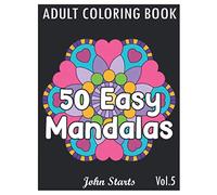 50 Easy Mandalas: An Adult Coloring Book with Fun, Simple, and Relaxing Coloring Pages (Volume 5)