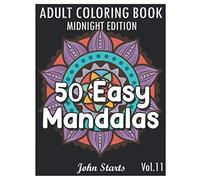 50 Easy Mandalas Midnight Edition: An Adult Coloring Book with Fun, Simple, and Relaxing Coloring Pages (Volume 11)