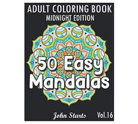50 Easy Mandalas Midnight Edition: An Adult Coloring Book with Fun, Simple, and Relaxing Coloring Pages (Volume 16)