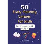 50 Easy Memory Verses for Kids- Read, Color, and Copy It: A Christian Activity Workbook | Full Size : 8.5"x11" | Ages 6-11