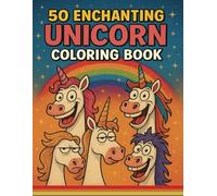 50 Enchanting Unicorn Coloring Book: Creative Bliss for Kids, Teens, and Adults Who Love Mystical Wonders | 8.5x11 Inches