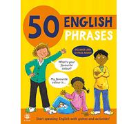 50 English Phrases: Start Speaking English with Games and Activities (50 Phrases)