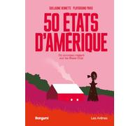 50 états d'Amérique - Un nouveau regard sur les Etats-Unis