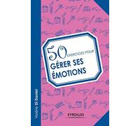 Groupe Eyrolles – 50 Exercises to Manage Your Emotions