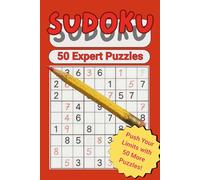 50 Expert Sudoku Puzzles: Push Your Logical Limits with 50 Brain-Burning Puzzles