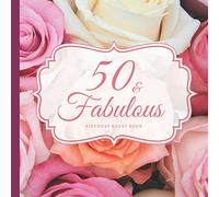50 & Fabulous Birthday Guest Book: 50th Birthday Decorations and Gifts for Women | Floral Design Fabulous 50 Birthday Decorations Keepsake Memory Book ... | Paperback Guest Book (Premium Cream Paper)