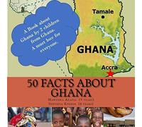 50 Facts about Ghana