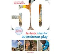 50 Fantastic Ideas for Adventurous Play