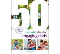 50 Fantastic Ideas for Engaging Dads