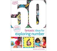 50 Fantastic Ideas for Exploring Number