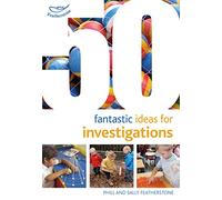 50 Fantastic Ideas for Investigations