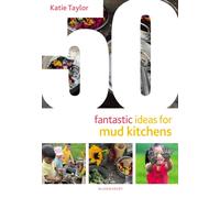 50 Fantastic Ideas for Mud Kitchens