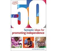 50 Fantastic ideas for Promoting Independence