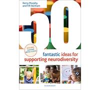 50 Fantastic Ideas for Supporting Neurodiversity: (50 Fantastic Ideas)