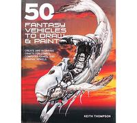 50 Fantasy Vehicles to Draw and Paint
