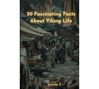 50 Fascinating Facts About Viking Life (Norse Mythology Basics)