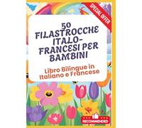50 Filastrocche Italo-Francesi per Bambini | Libro Bilingue in Italiano e Francese