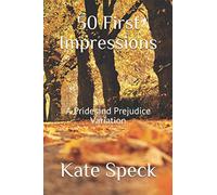 50 First Impressions: A Pride and Prejudice Variation