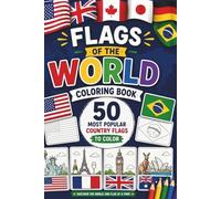 50 Flags of the World Coloring Book: Color 50 Famous Country Flags While Learning Geography, Cultures, and Nations Around the Globe (Cute Flags)