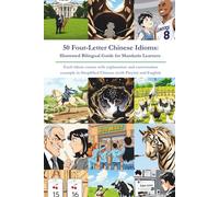 50 Four-Letter Chinese Idioms: Illustrated Bilingual Guide for Mandarin Learners