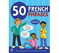 50 French Phrases : Start Speaking French with Games and Activities