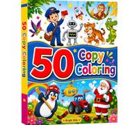 50 Fun Copy Coloring Pages for Kids Ages 3-6 | 3 Hours of Screen-Free Learning & Play: The Ultimate Copy Coloring Book for Kids | 50 Screen-Free Activities