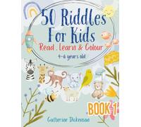 50 Fun Riddles and Coloring Pages for Kids: Animals, Food, Transport & Toys (50 Fun Riddles and Colouring Pages for Kids: Read,Learn & Colour)