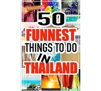 50 Funnest Things to do in Thailand