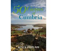 50 Gems of Cumbria: The History & Heritage of the Most Iconic Places