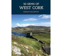 50 Gems of West Cork : The History & Heritage of the Most Iconic Places