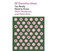 50 Genetics Ideas You Really Need to Know (50 Ideas You Really Need to Know series)
