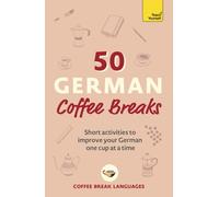 50 German Coffee Breaks by Coffee Break Languages (Paperback Book)