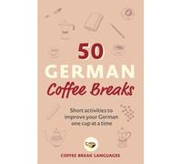 50 German Coffee Breaks by Languages, Coffee Break