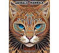 50 Gorgeous Animal Mandala Designs: Advanced Patterns for Creativity and Focus