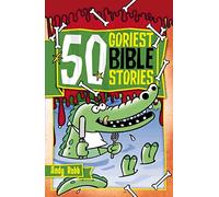 50 Goriest Bible Stories