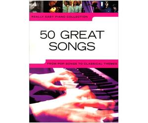 50 Great Songs. Klavier: From Pop Songs to Classical Themes (Really Easy Pian