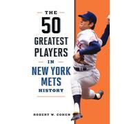 50 Greatest Players in New York Mets History